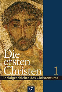 Sozialgeschichte des Christentums: Die ersten Christen