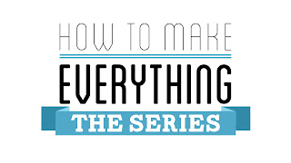 How to make everything?