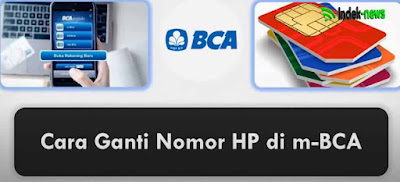 √ Cara Ganti No m Banking BCA Update │  Indek-News.Com