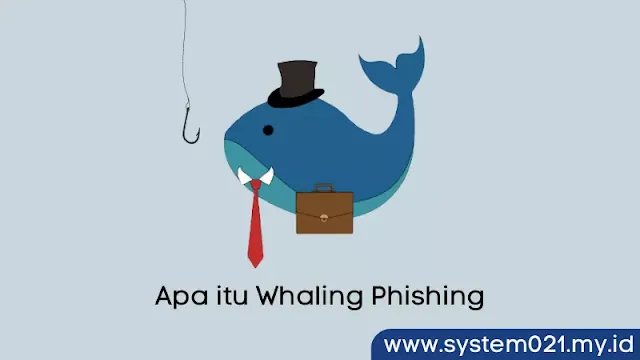 Apa itu Whaling Phishing