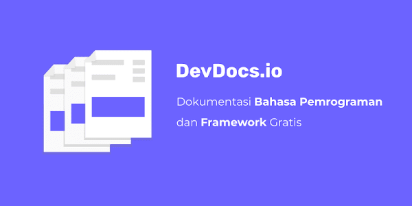 Devdocs.io - Kumpulan Dokumentasi Bahasa Pemrograman dan Framework Gratis