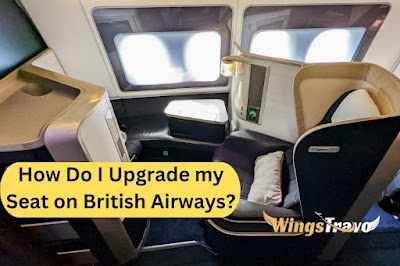 How Do I Upgrade My Seats on British Airways