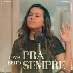 Baixar Música Gospel Pra Sempre | Forever - Idma Brito Mp3