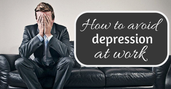 how to avoid depression at work