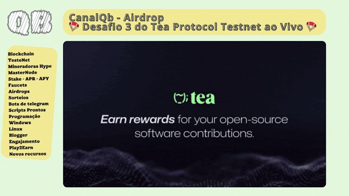 CanalQb - Airdrop - 🪂 Desafio 3 do Tea Protocol Testnet ao Vivo - Confirmado 💧