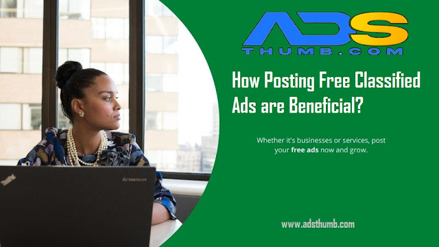 How Posting Free Classified Ads are Beneficial