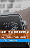 Apple Watch in Business: An enterprise ready wearable