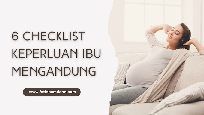 6 checklist keperluan ibu mengandung