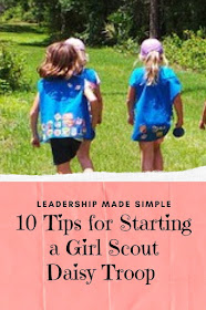 10 Tips for Starting a Daisy Girl Scout Troop-A Resource for New Leaders