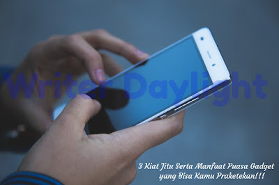 Cara Puasa Gadget serta Manfaat Puasa Gadget