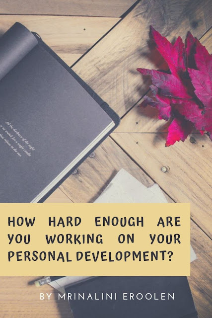 How Hard Enough Are You Working On Your Personal Development?