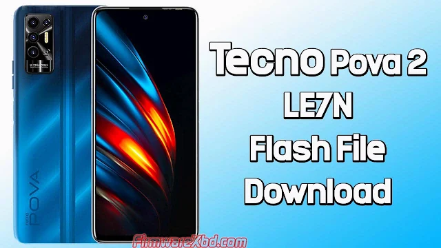 Tecno Pova 2 LE7N Flash File (Firmware)