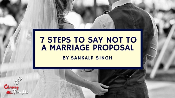 How to Say no to Marriage Proposal
