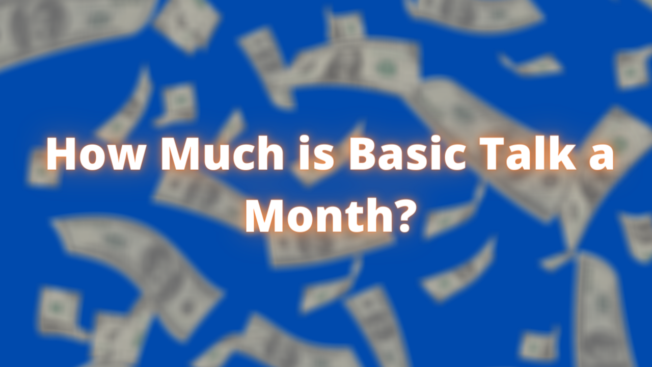 How Much is Basic Talk a Month