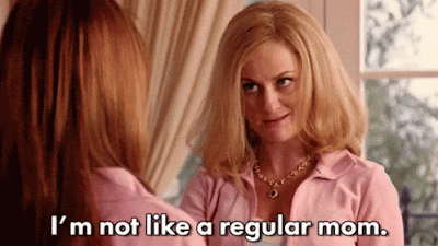 Mean Girls gif of Amy Pohler saying "I'm not like other moms. I'm a cool mom"