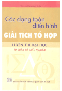 Các Dạng Toán Điển Hình Giải Tích Tổ Hợp LTĐH Tự Luận Và Trắc Nghiệm - Huỳnh Công Thái