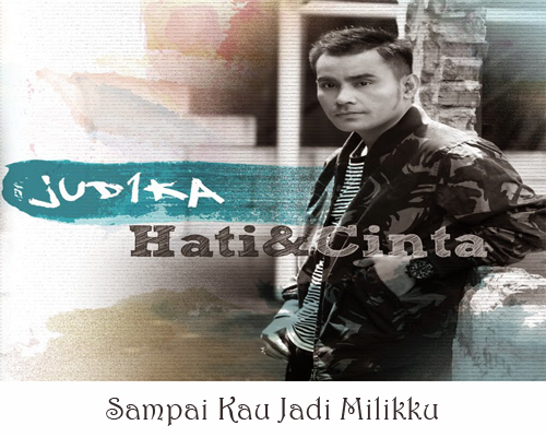 Judika - Sampai Kau Jadi Milikku