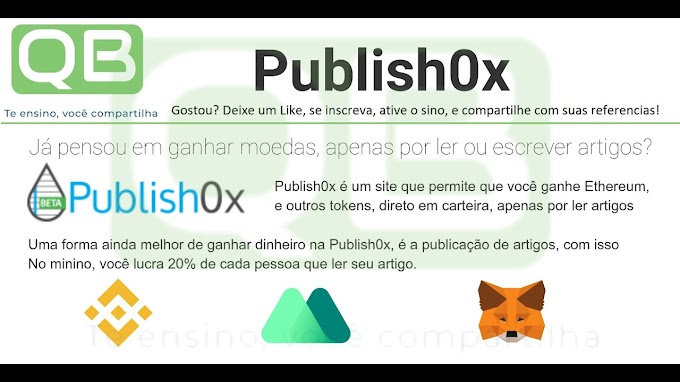 CanalQb - Renda passiva - Publish0x - Ganhe dinheiro para produzir e ler conteúdo