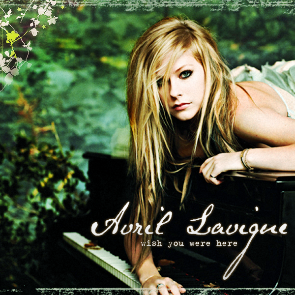 Wish You Were Here is a song from Goodbye Lullaby written by Lavigne 