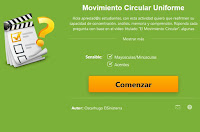 http://www.educaplay.com/es/recursoseducativos/2083704/movimiento_circular_uniforme.htm
