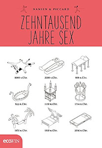 Zehntausend Jahre Sex