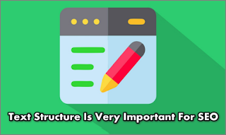 Here's the Reason Why Text Structure Is Very Important For SEO