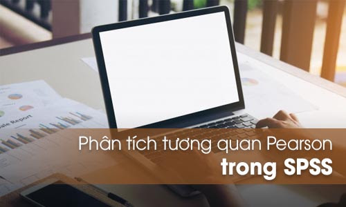 Phân tích tương quan Pearson trong SPSS