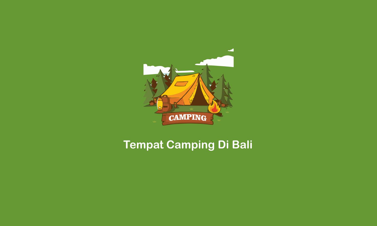 5 Tempat Camping di Bali yang Menarik