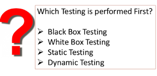 Which Testing is Performed First