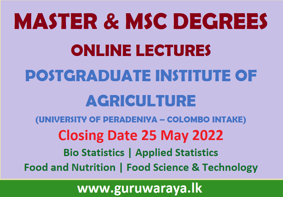 Master & MSc Degrees : Postgraduate Institute of Agriculture (University of Peradeniya)