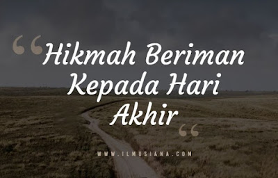 Hikmah Beriman Kepada Hari Akhir (Kiamat)