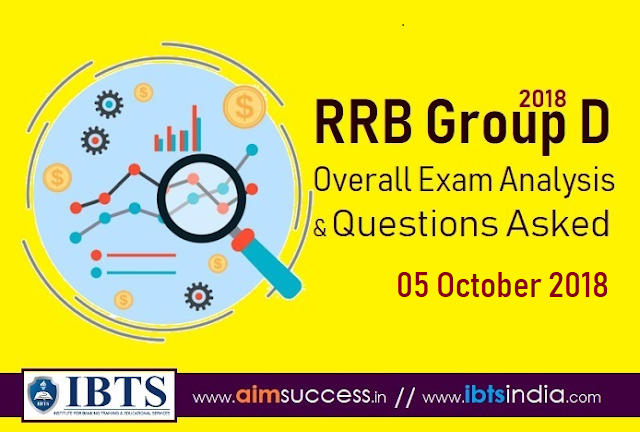 RRB Group D Exam Analysis 05 October 2018 & Questions Asked