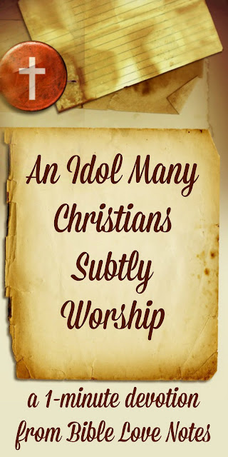 An Idol Many Christians Worship Without Realizing It American Idols