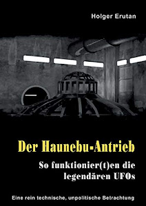 Der Haunebu Antrieb: So funktionier(t)en die legendären UFOs