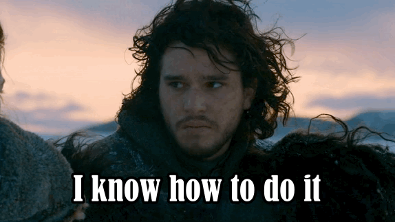 Jon Snow: I know how to do it gif