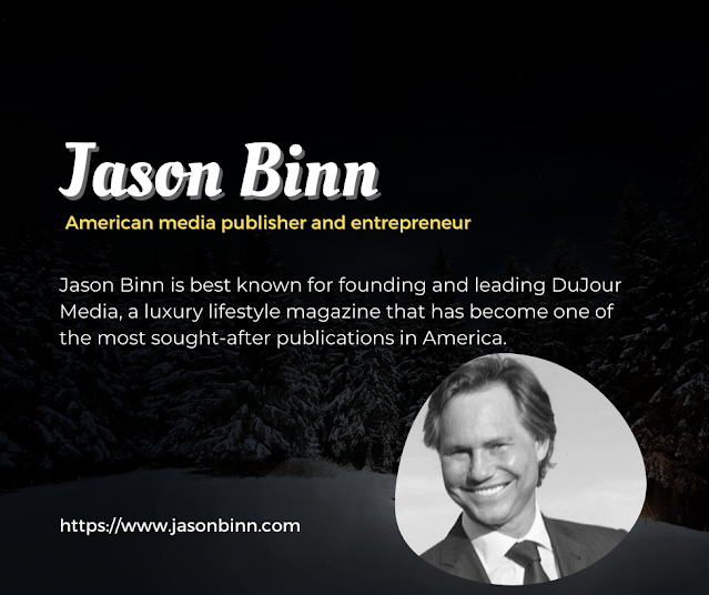 Jason Binn is best known for founding and leading Media