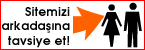  ARKADAŞINA TAVSİYE ET!