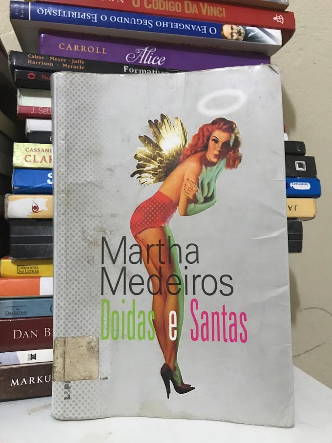 #LEITURA Doidas & Santas - Martha Medeiros 