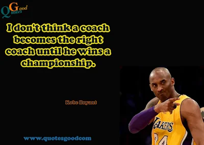 Kobe Bryant quotes about life