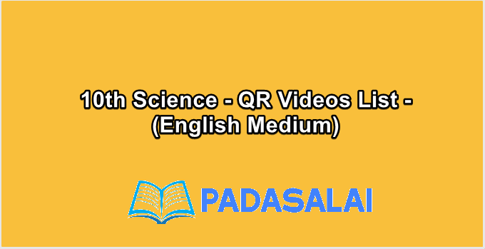 10th Science - QR Videos List - (English Medium)