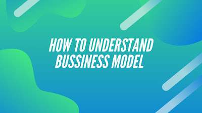 How To Understand Business Model