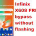 Infinix X608 FRP Google account reset without flashing box.