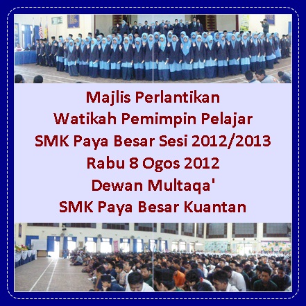 SMK Paya Besar 25150 Kuantan Pahang Darul Makmur: Majlis ...