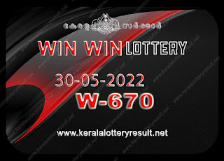 Off: Kerala Lottery Result 30.05.2022 Lottery Results Win Win W 670