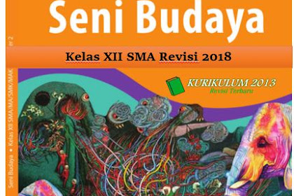 Silabus Seni Budaya Kelas XII SMA Kurikulum 2013 Revisi 2018