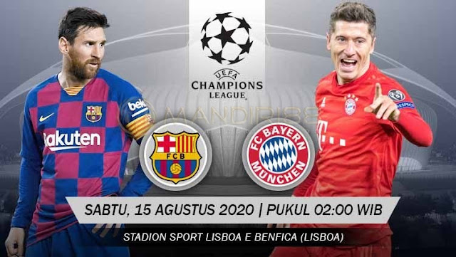 Prediksi Barcelona Vs Bayern Munchen, Sabtu 15 Agustus 2020 Pukul 02.00 WIB @ SCTV