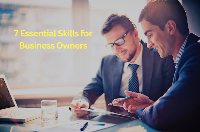 7 Essential Skills for Business Owners
