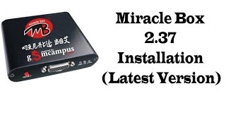 DOWNLOAD MIRACLE BOX 2.37 LATEST VERSION