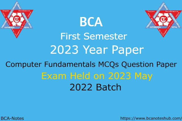 BCA First Semester 2023 Computer Fundamentals and Applications MCQs With Answer-Sheet