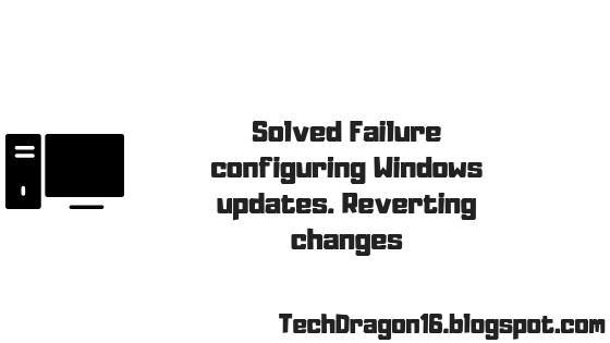 Failure configuring Windows updates. Reverting changes